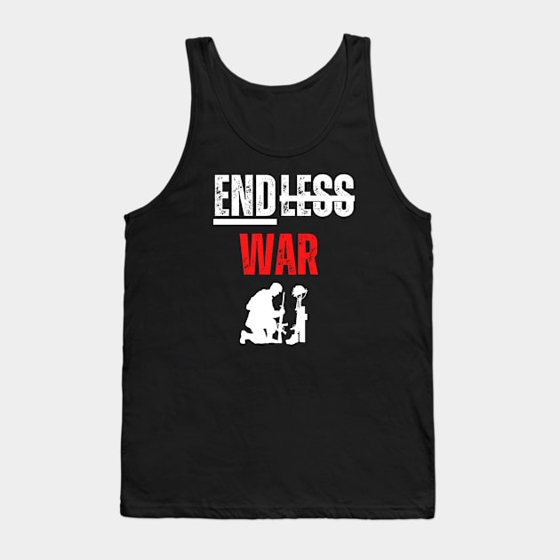 ENDLESS WAR MESSAGE Tank Top by Stoiceveryday